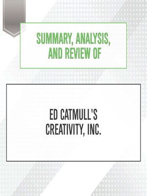 cover image of Summary, Analysis, and Review of Ed Catmull's Creativity, Inc.
